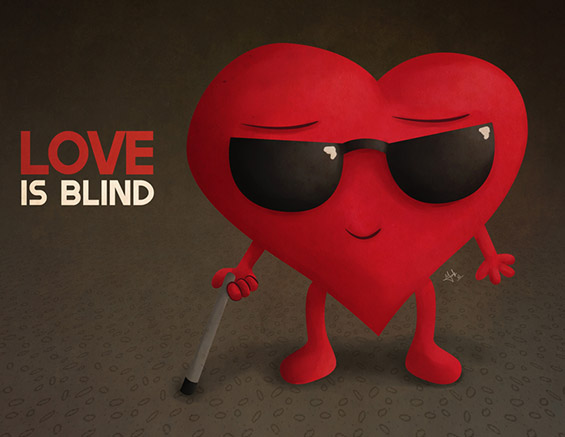 Љубовта е слепа...