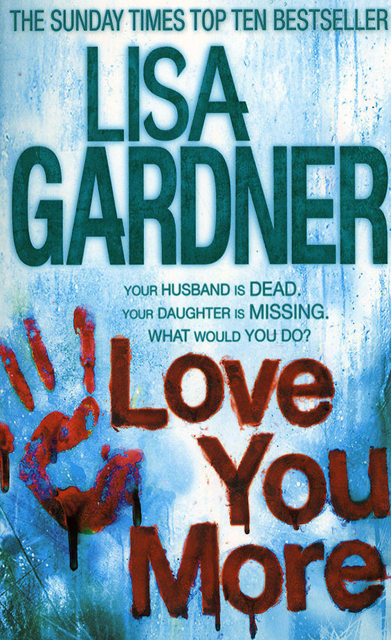 Јас те сакам повеќе - Лиса Гарднер