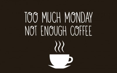 Премногу понеделник, премалку кафе
